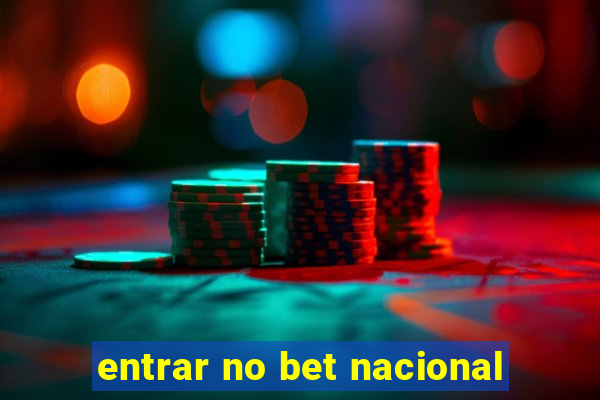 entrar no bet nacional